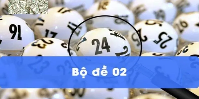 Bộ đề 02 gồm những con nào?