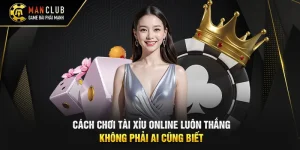 Cách Chơi Tài Xỉu Online Luôn Thắng Không Phải Ai Cũng Biết