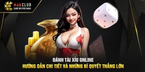 Đánh Tài Xỉu Online: Hướng Dẫn Chi Tiết và Những Bí Quyết Thắng Lớn