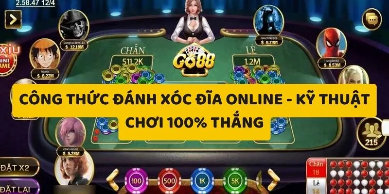 Giải Thích Công Thức Đánh Xóc Đĩa Online Là Gì?