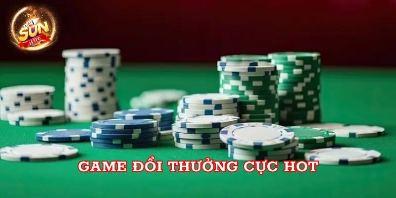 Game đổi thưởng cực hot